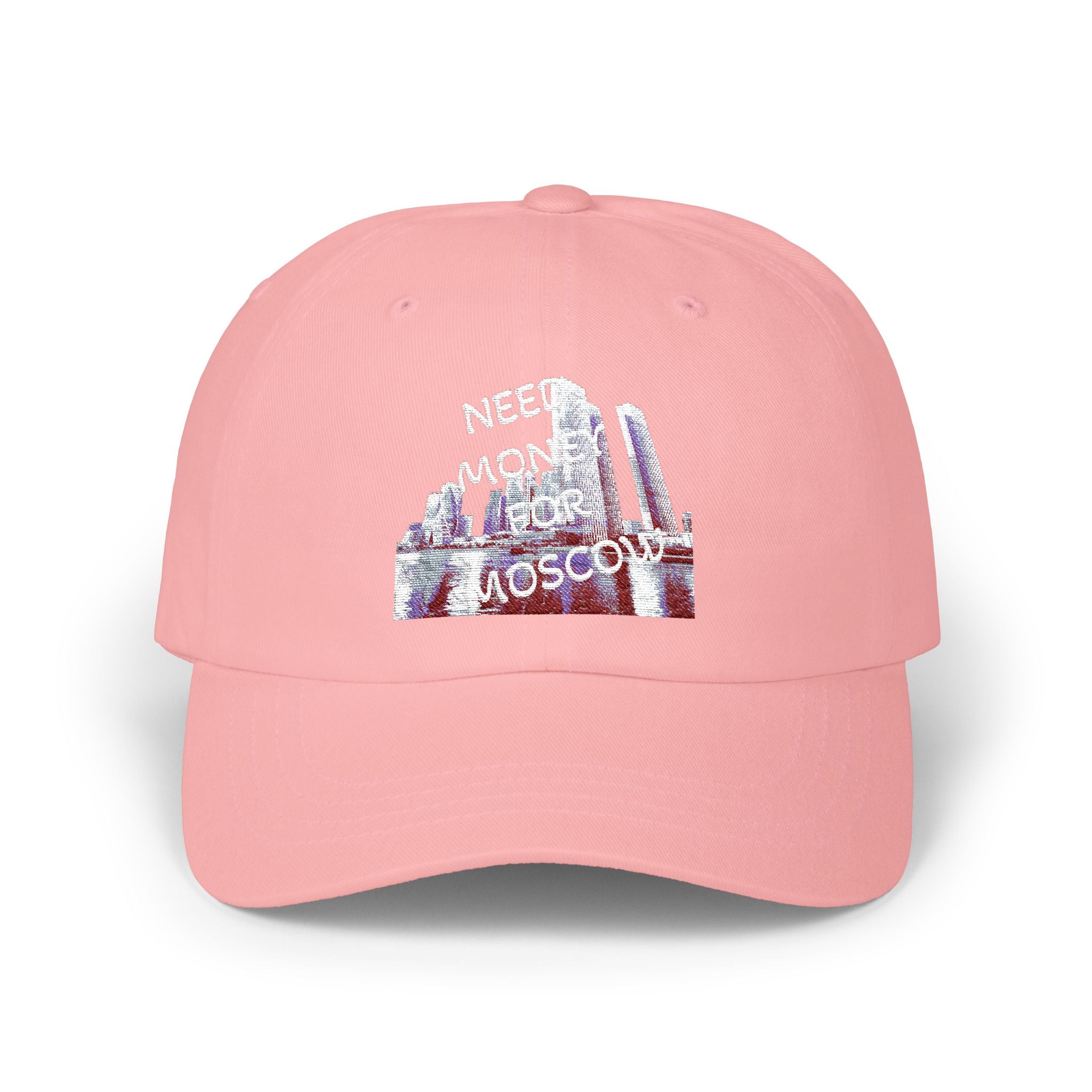 Classic Dad Cap with Fun Quote-NEED MONEY FOR MOSCOW
