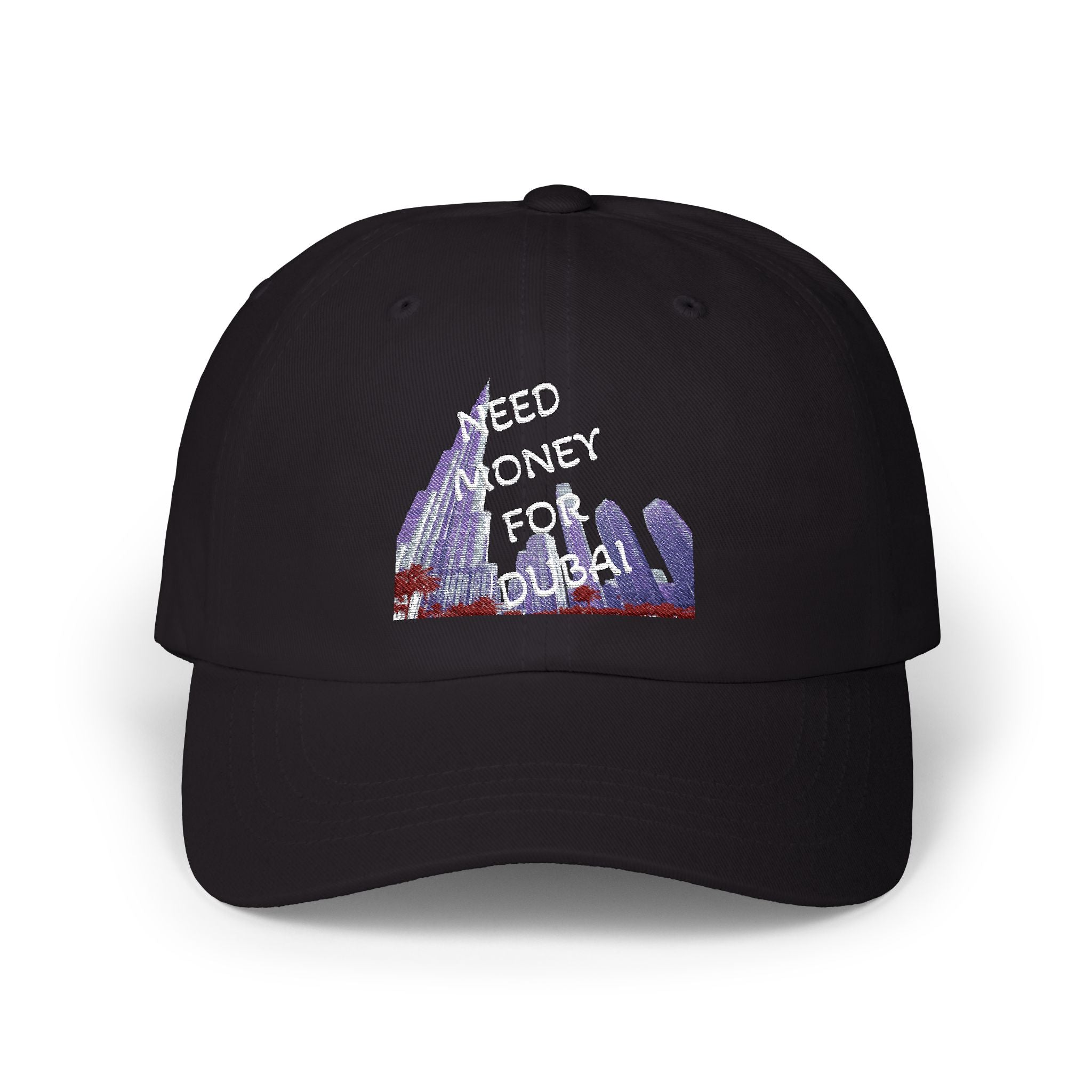Classic Dad Cap with Fun Quote-NEED MONEY FOR DUBAI