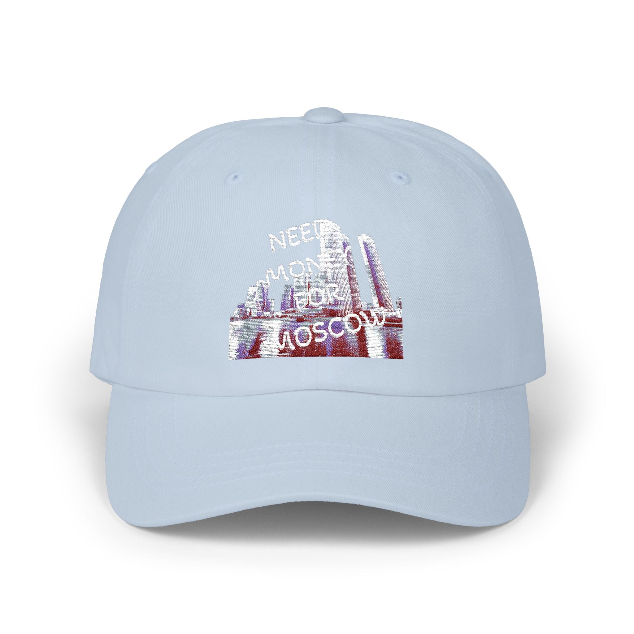 Classic Dad Cap with Fun Quote-NEED MONEY FOR MOSCOW