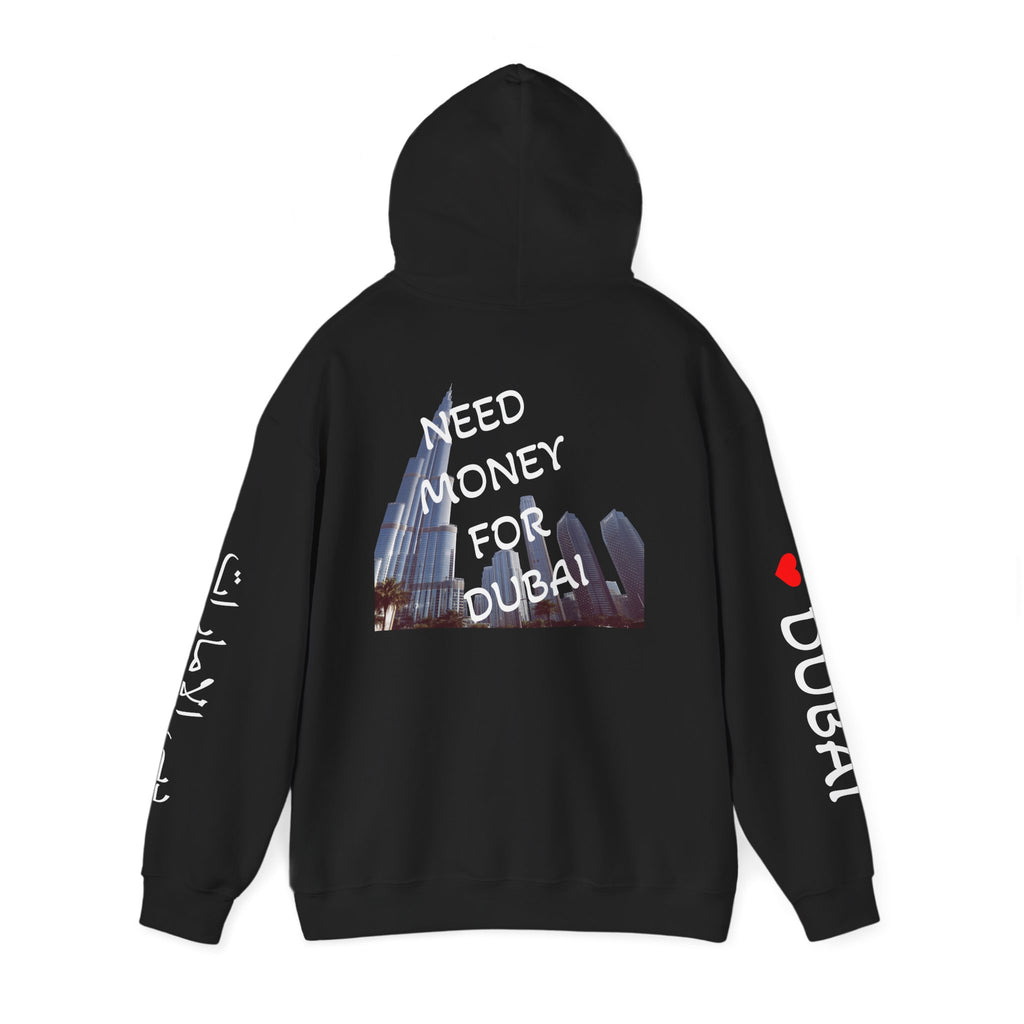 NEED MONEY FOR DUBAI Hoodie