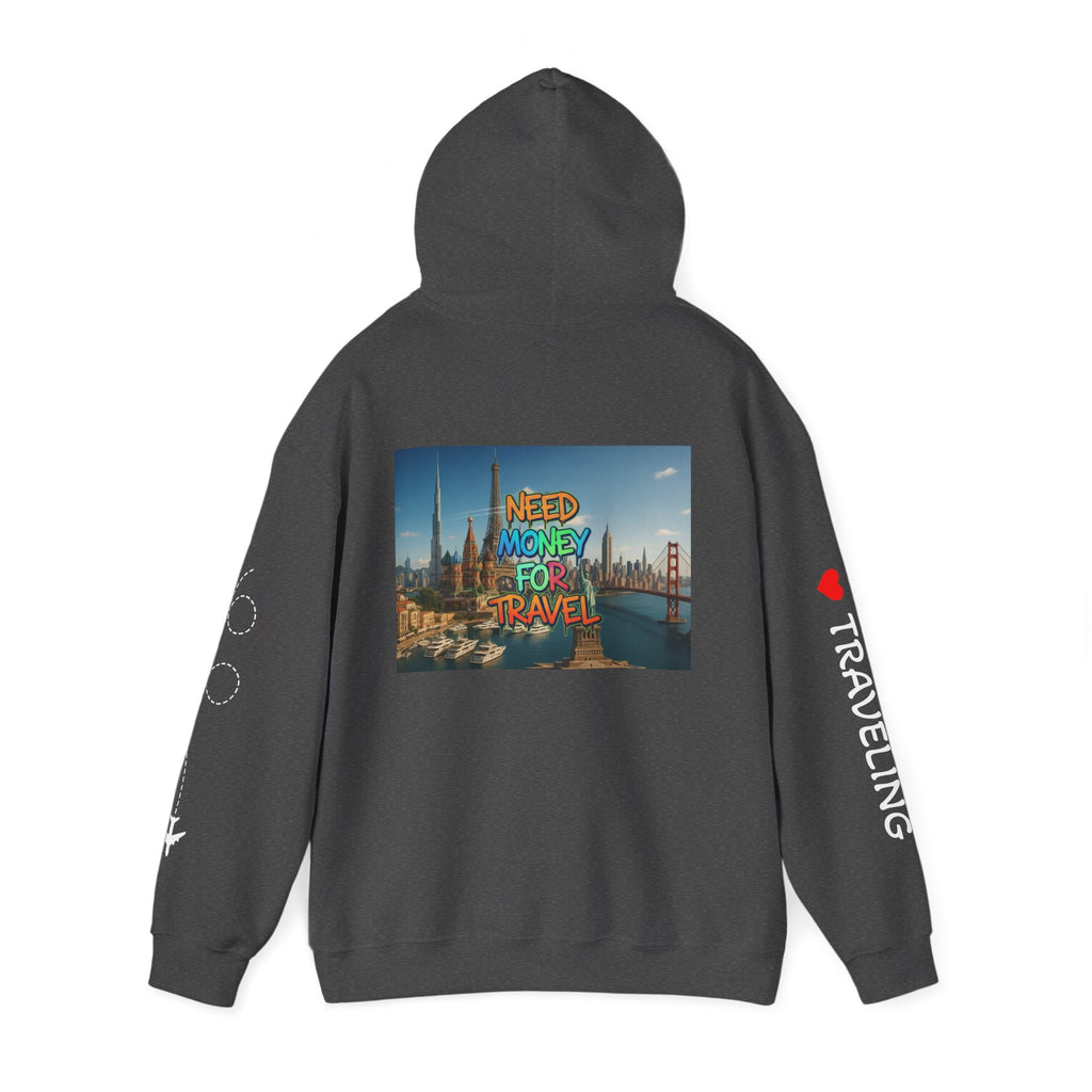 NEED MONEY FOR TRAVEL Hoodie