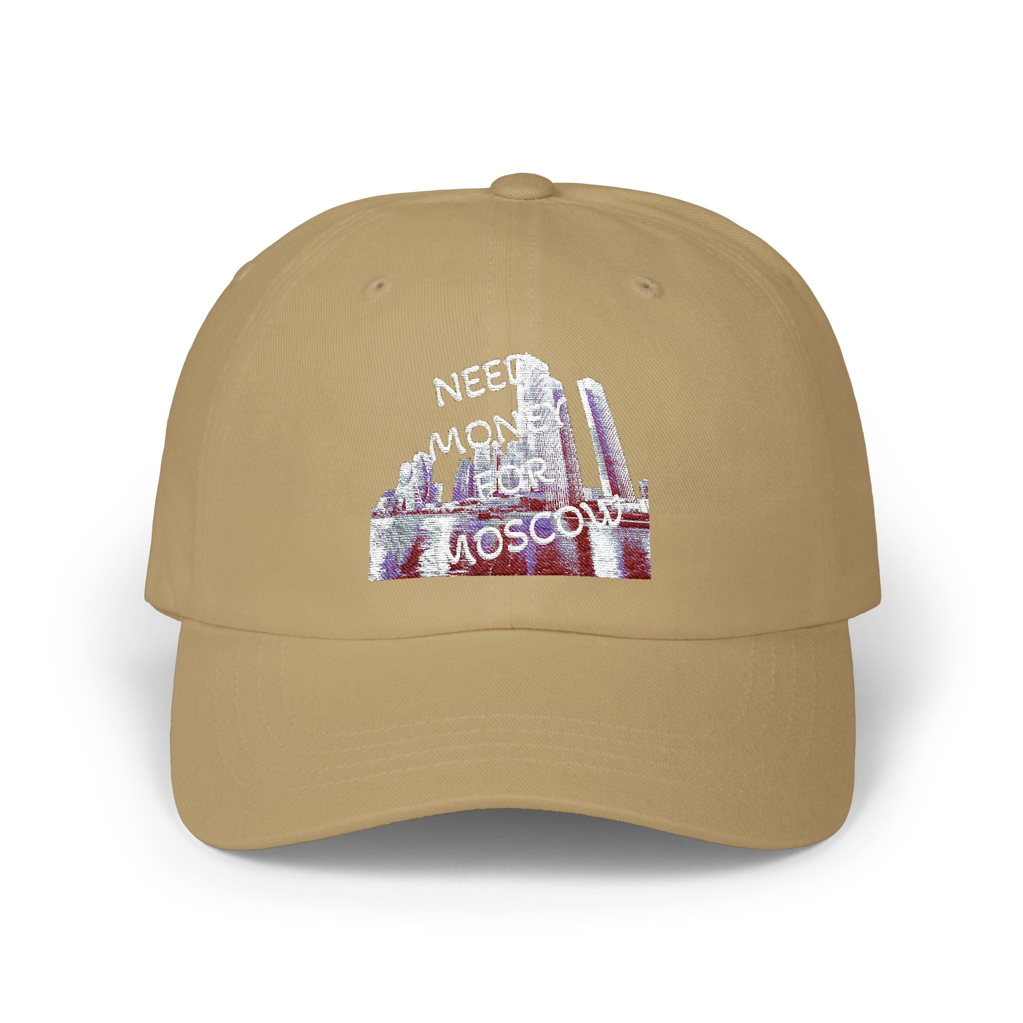 Classic Dad Cap with Fun Quote-NEED MONEY FOR MOSCOW