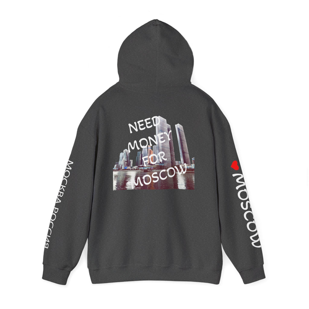 NEED MONEY FOR MOSCOW Hoodie