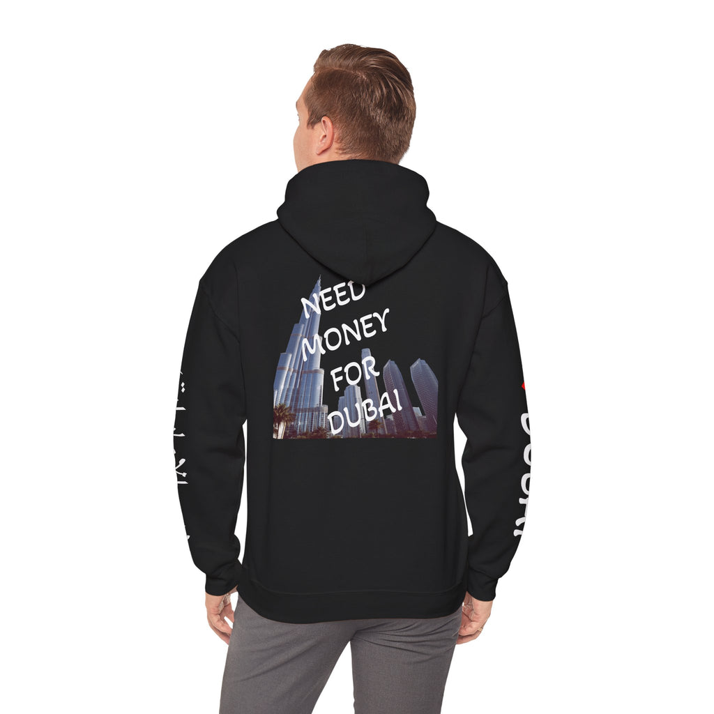 NEED MONEY FOR DUBAI Hoodie