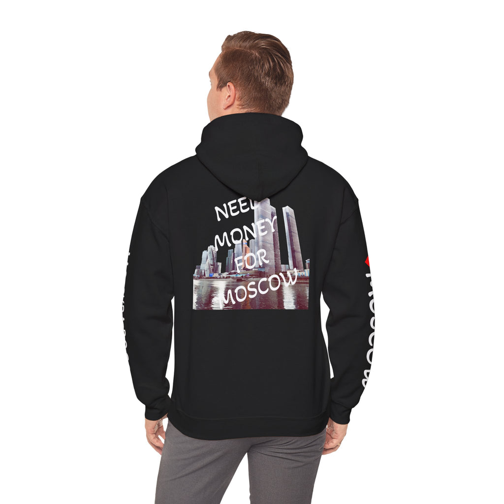 NEED MONEY FOR MOSCOW Hoodie