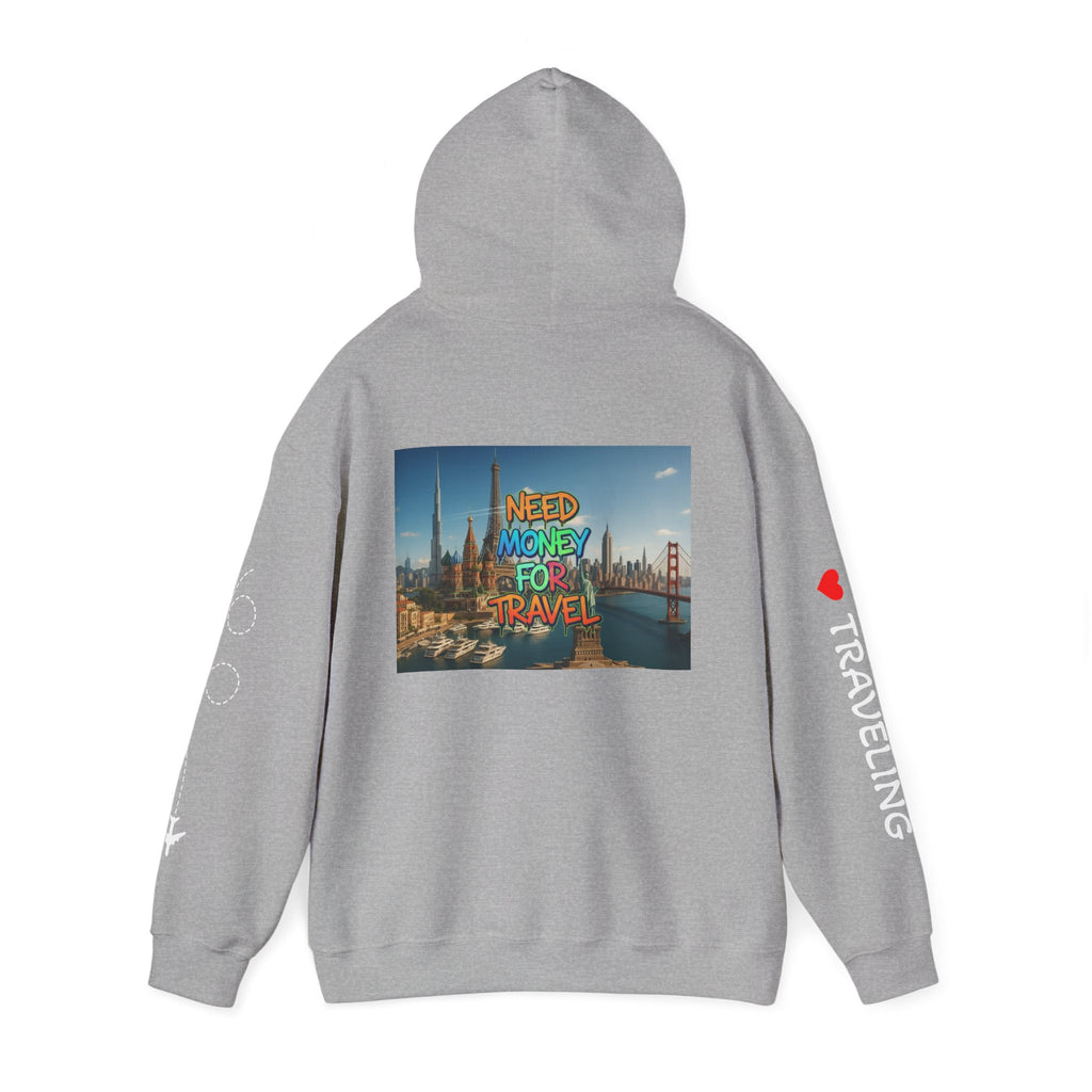 NEED MONEY FOR TRAVEL Hoodie