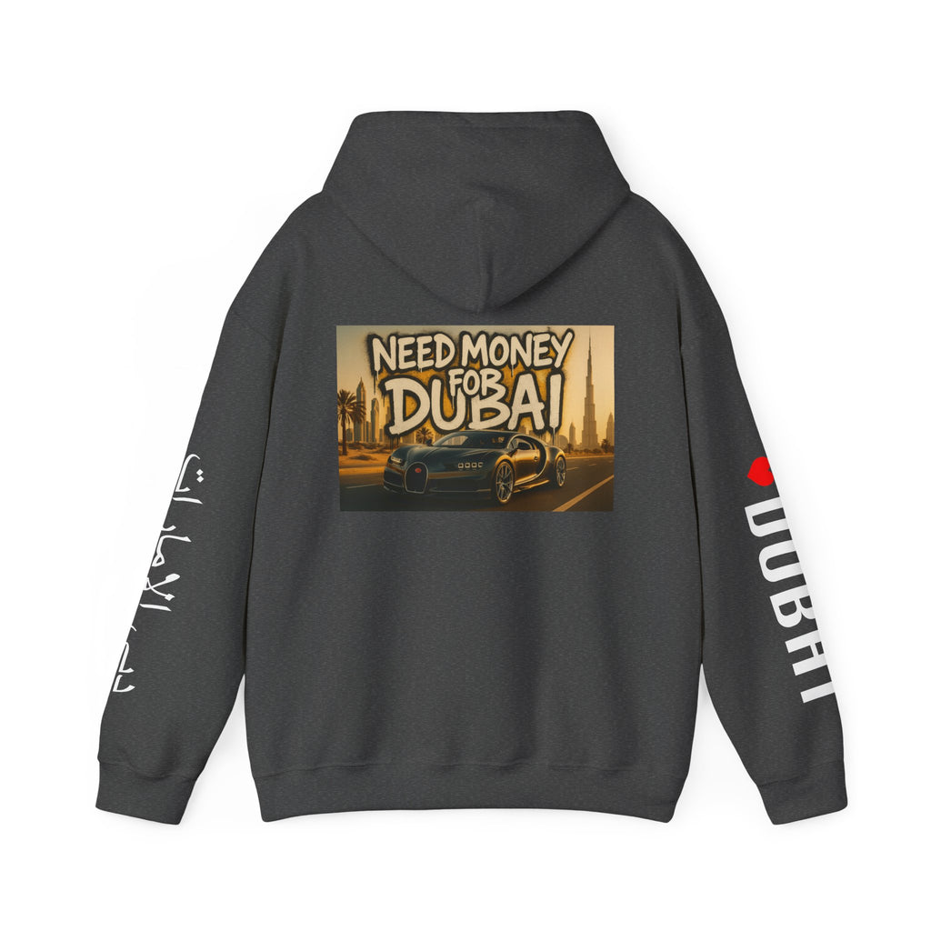 NEED MONEY FOR DUBAI Hoodie