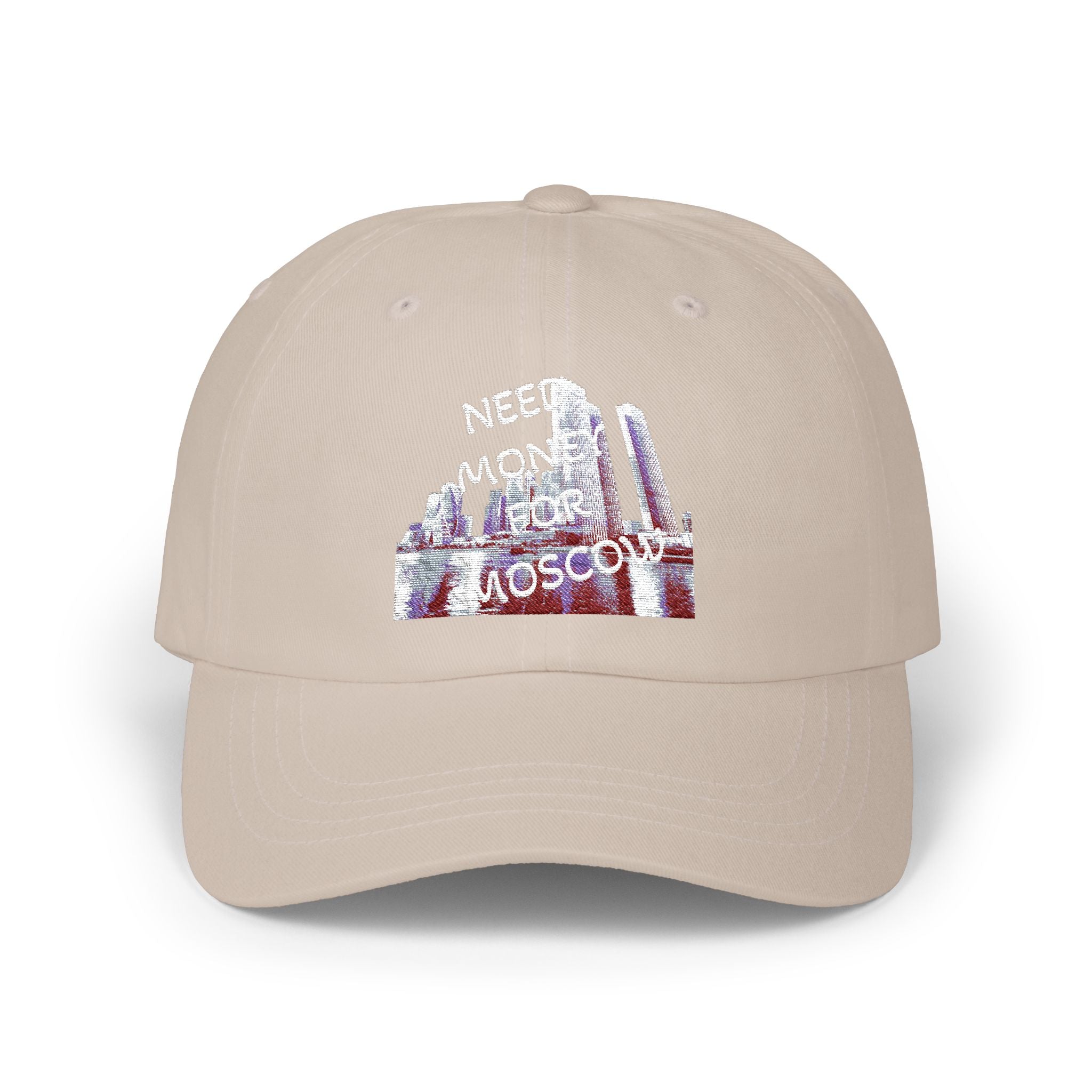 Classic Dad Cap with Fun Quote-NEED MONEY FOR MOSCOW