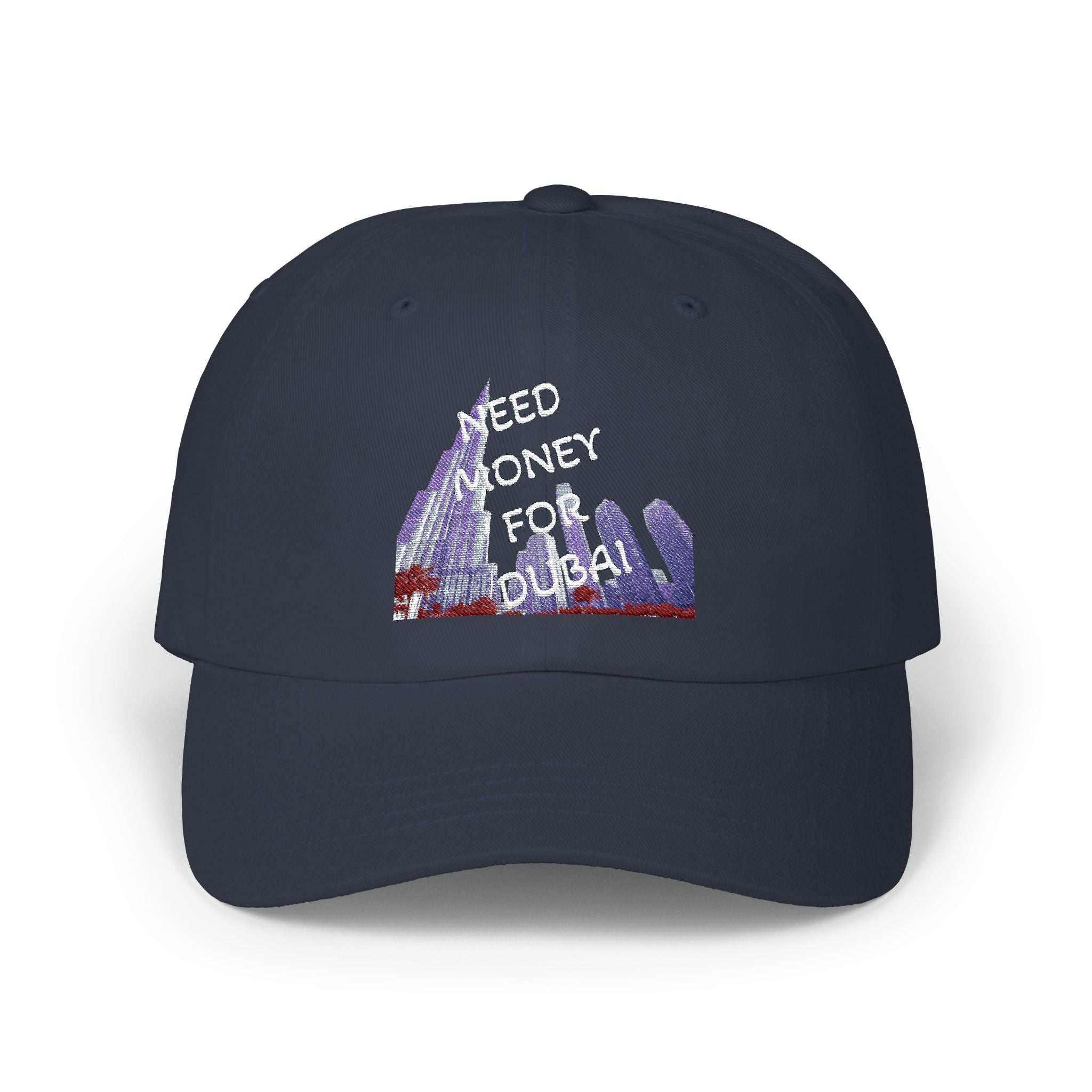 Classic Dad Cap with Fun Quote-NEED MONEY FOR DUBAI